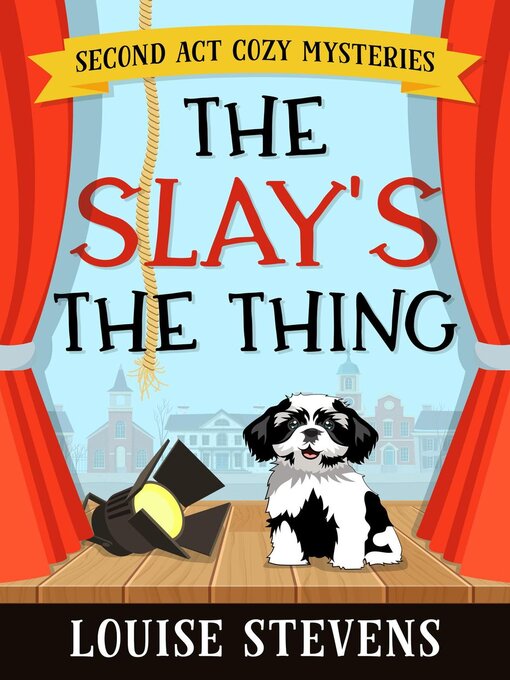 Title details for The Slay's the Thing by Louise Stevens - Available